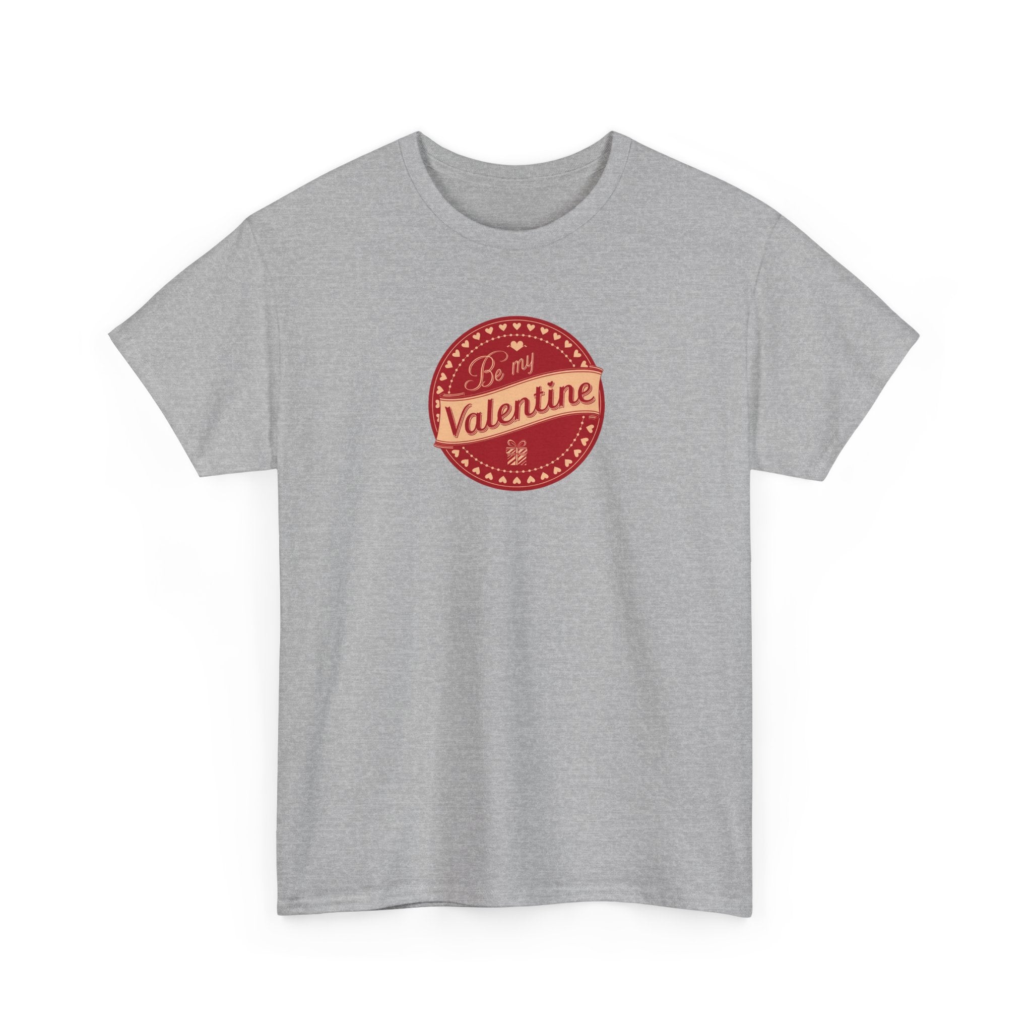 Be My Valentine- Unisex Heavy Cotton Tee