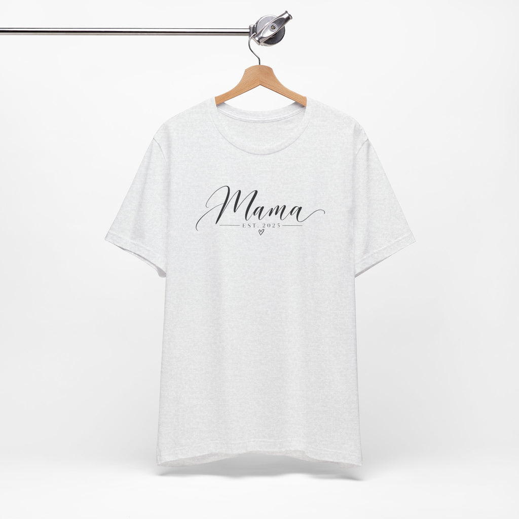 Mama Est. 2025 T-Shirt — Elegant Script Mama Tee