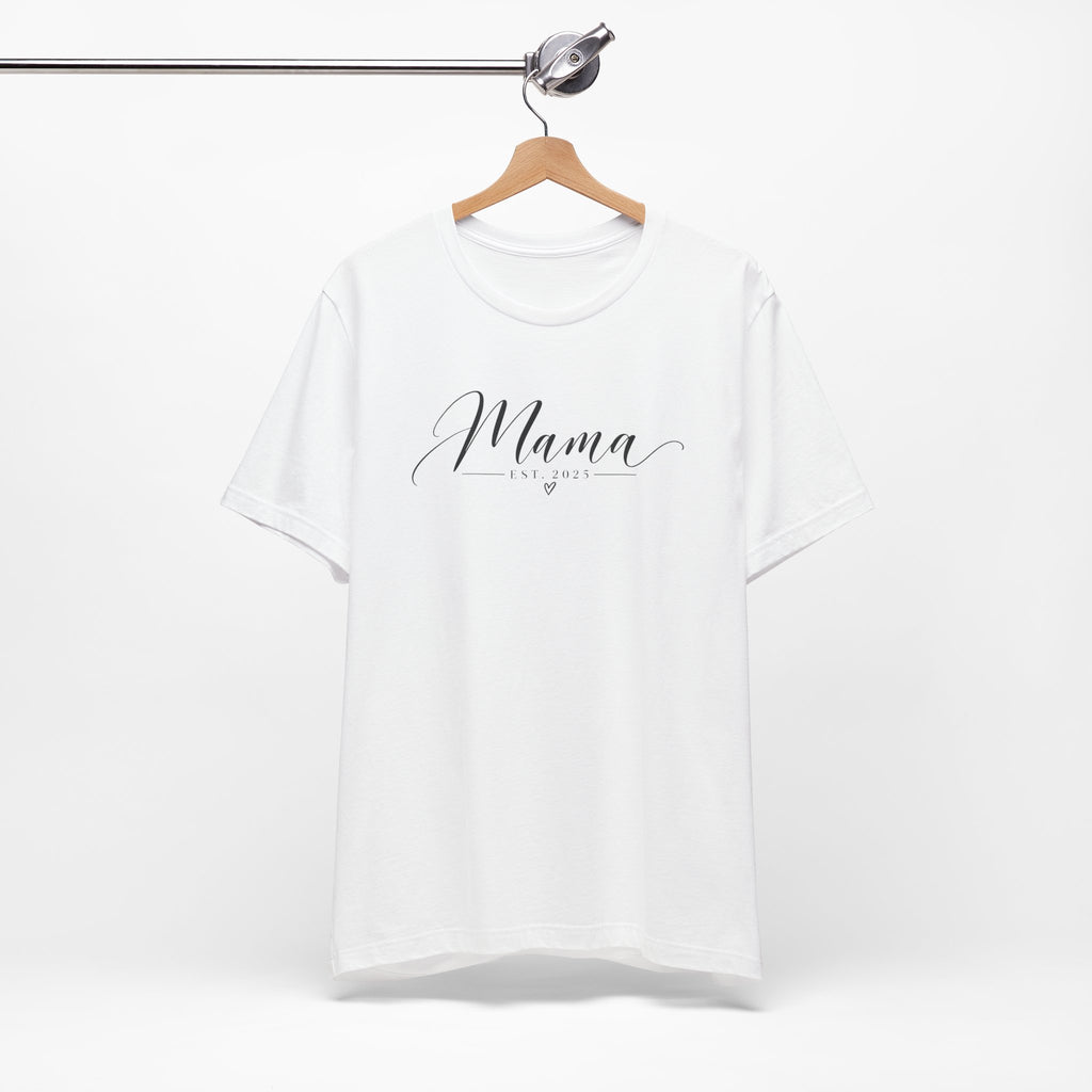 Mama Est. 2025 T-Shirt — Elegant Script Mama Tee