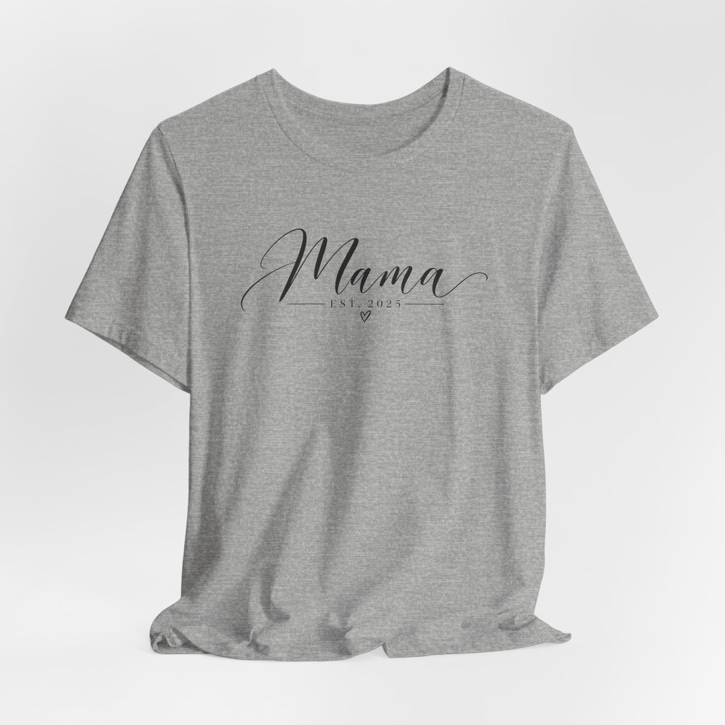 Mama Est. 2025 T-Shirt — Elegant Script Mama Tee