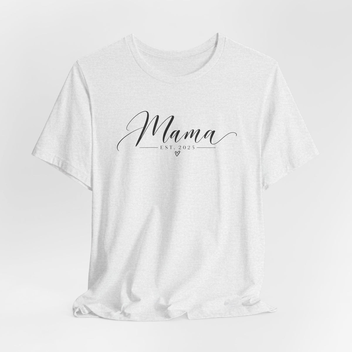 Mama Est. 2025 T-Shirt — Elegant Script Mama Tee