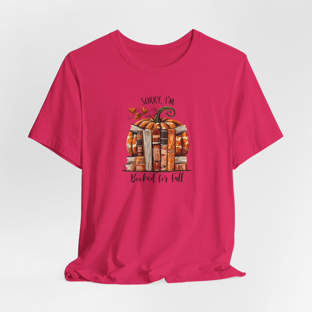 Sorry I’m Booked for Fall T‑Shirt — Autumn Pumpkin & Stacked Books Graphic Tee