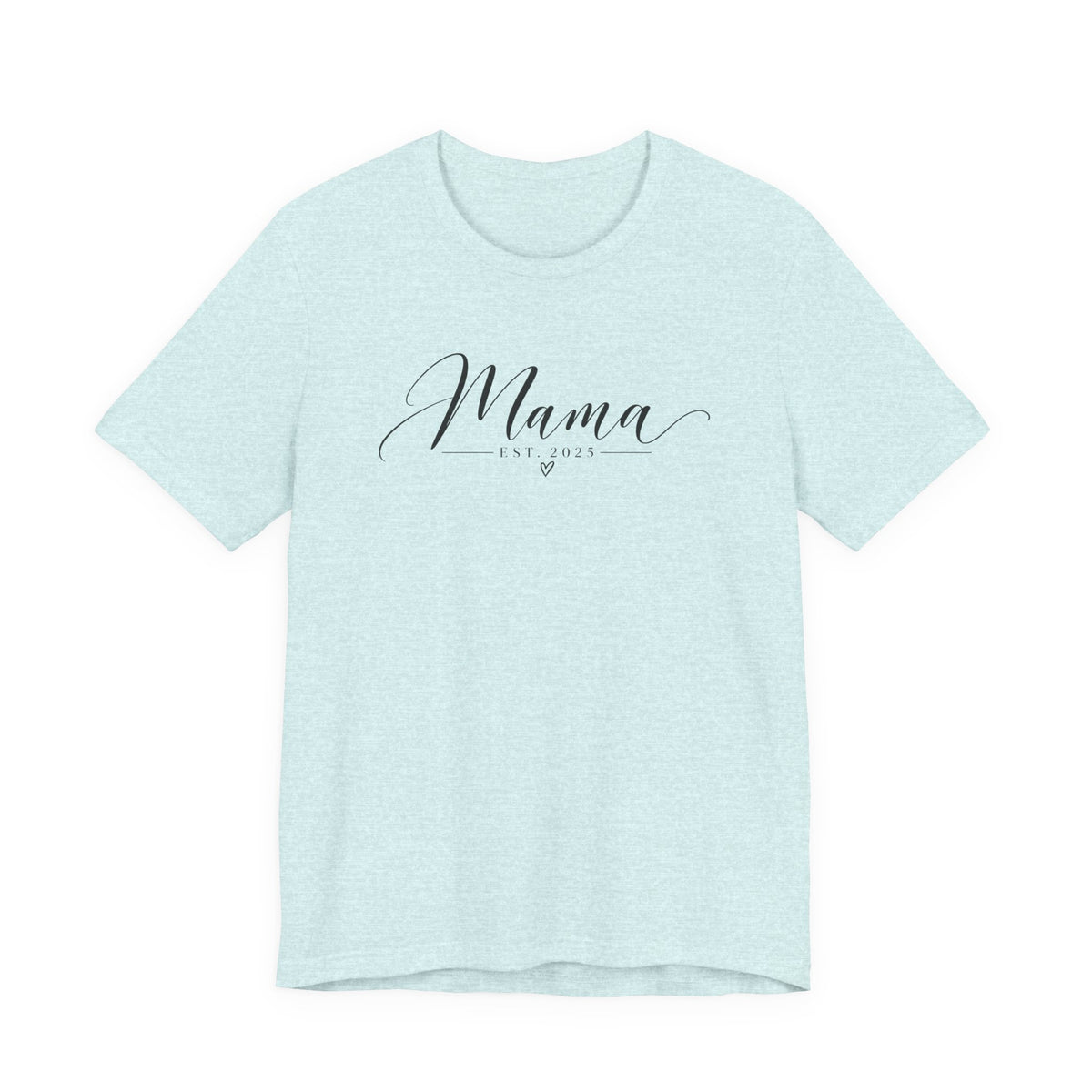 Mama Est. 2025 T-Shirt — Elegant Script Mama Tee
