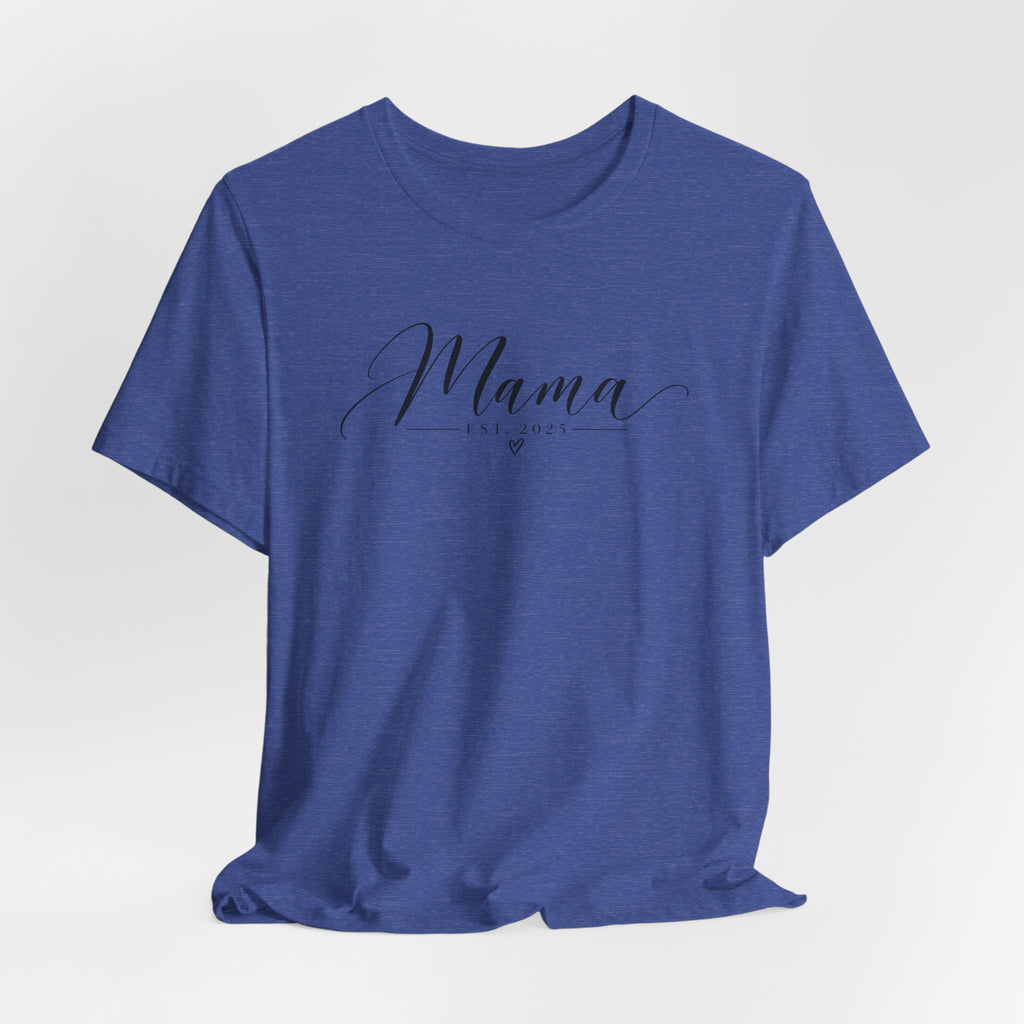 Mama Est. 2025 T-Shirt — Elegant Script Mama Tee