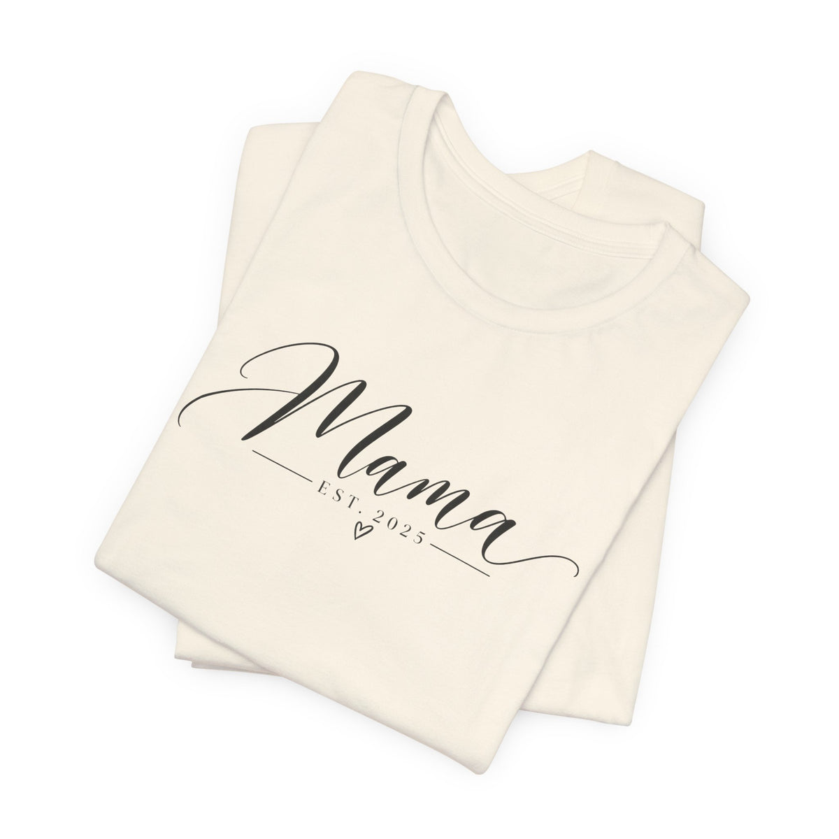 Mama Est. 2025 T-Shirt — Elegant Script Mama Tee