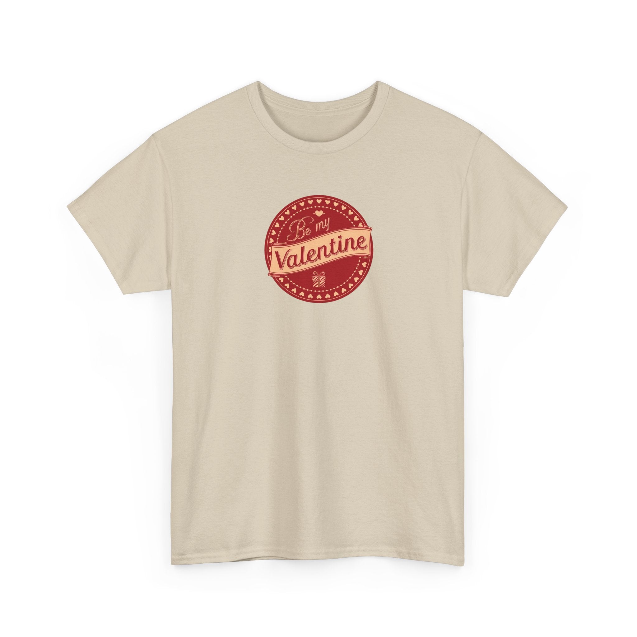 Be My Valentine- Unisex Heavy Cotton Tee