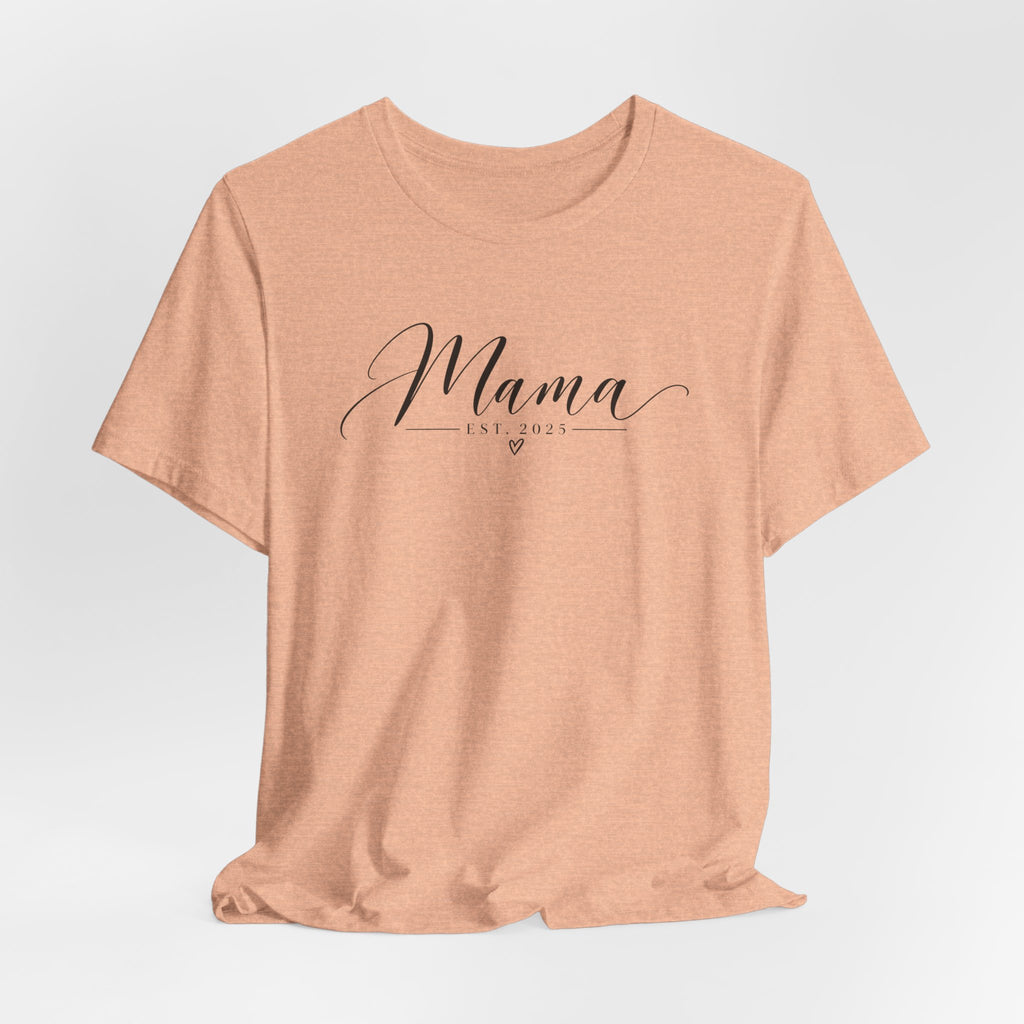 Mama Est. 2025 T-Shirt — Elegant Script Mama Tee