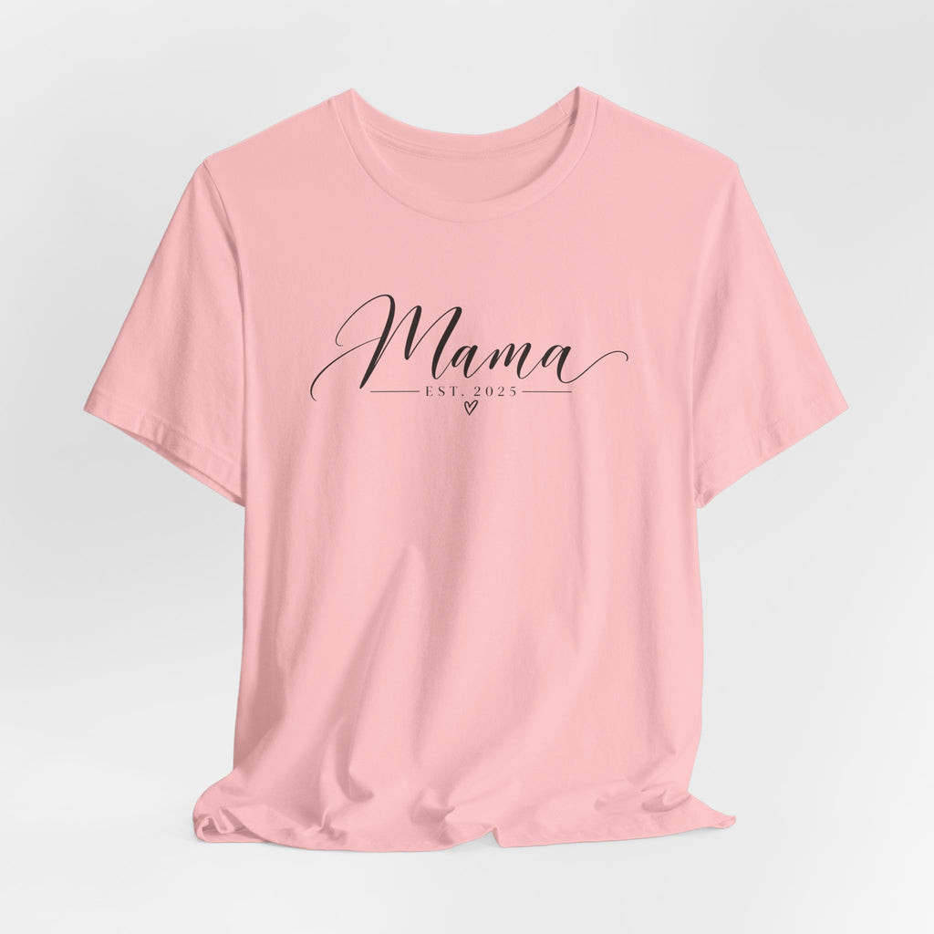 Mama Est. 2025 T-Shirt — Elegant Script Mama Tee