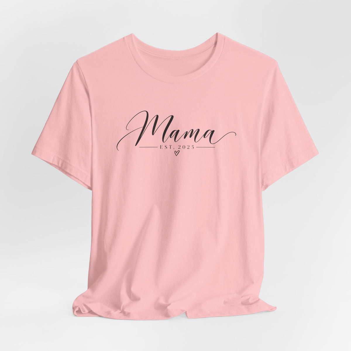 Mama Est. 2025 T-Shirt — Elegant Script Mama Tee