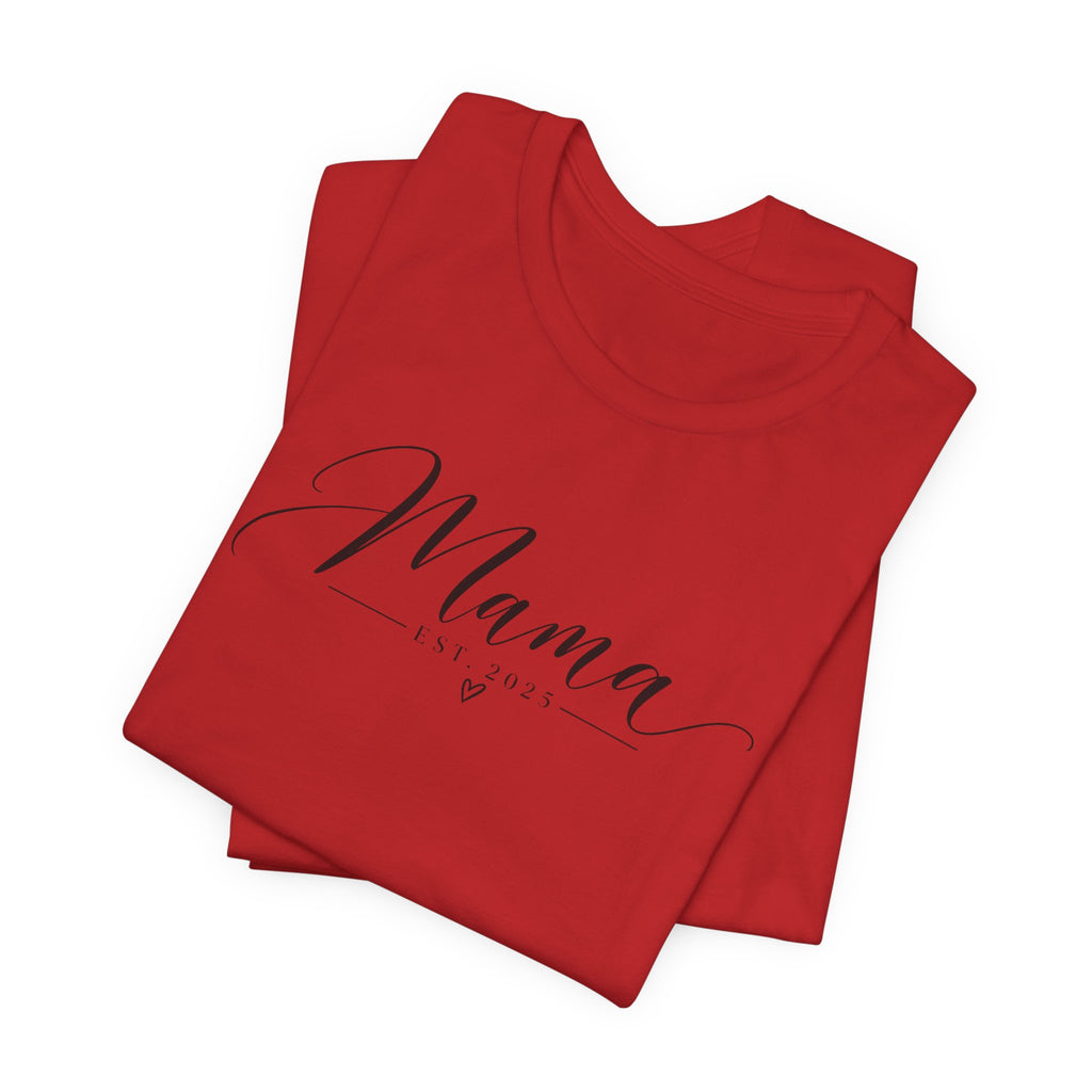 Mama Est. 2025 T-Shirt — Elegant Script Mama Tee