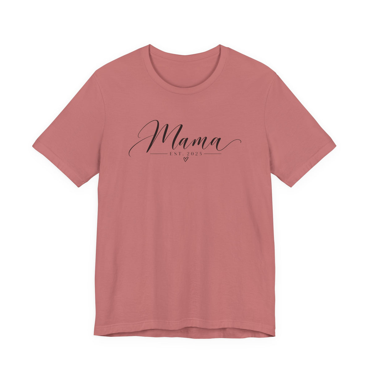 Mama Est. 2025 T-Shirt — Elegant Script Mama Tee
