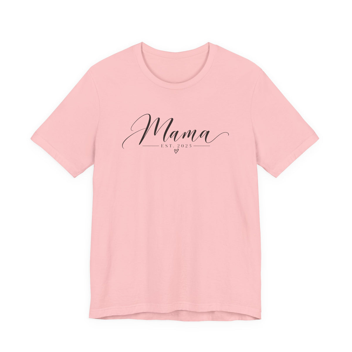 Mama Est. 2025 T-Shirt — Elegant Script Mama Tee