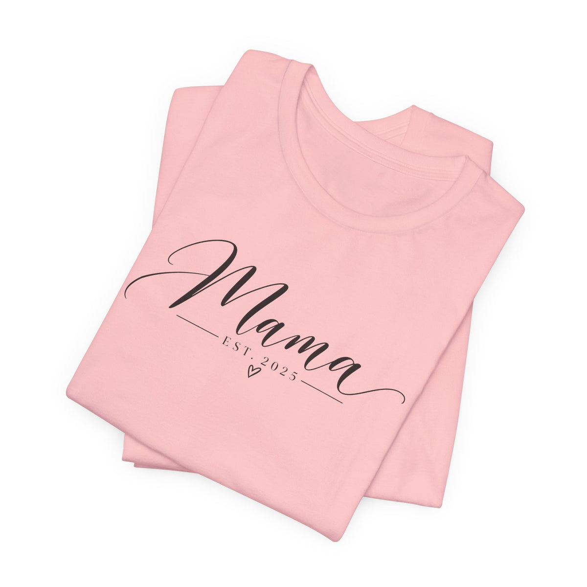 Mama Est. 2025 T-Shirt — Elegant Script Mama Tee