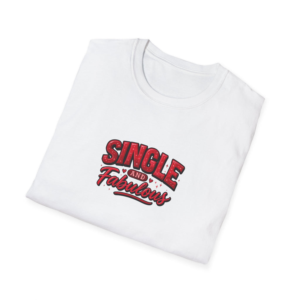 Single & Fabulous- Unisex Softstyle T-Shirt