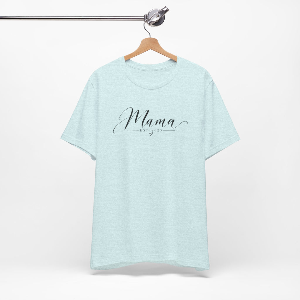 Mama Est. 2025 T-Shirt — Elegant Script Mama Tee