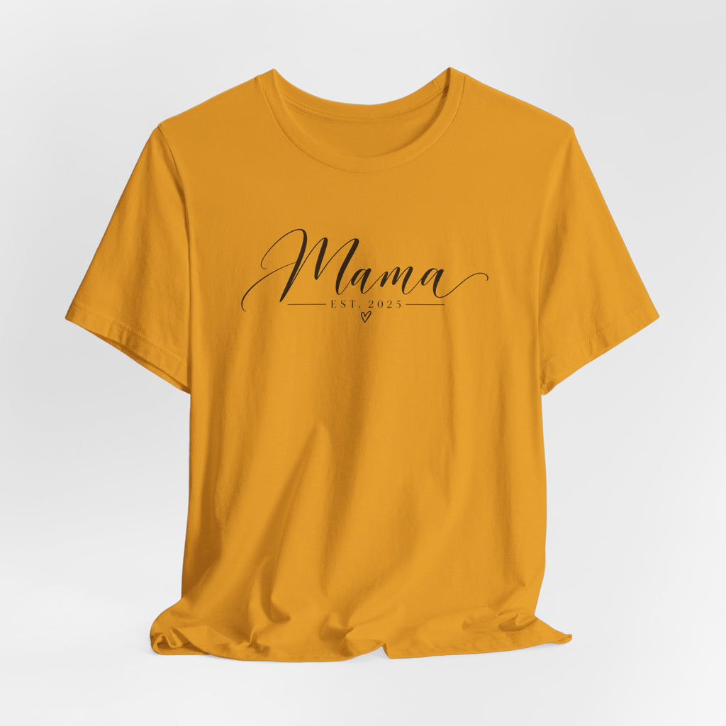 Mama Est. 2025 T-Shirt — Elegant Script Mama Tee