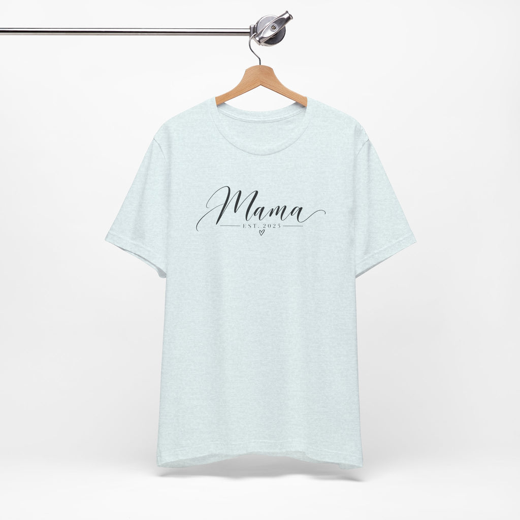 Mama Est. 2025 T-Shirt — Elegant Script Mama Tee