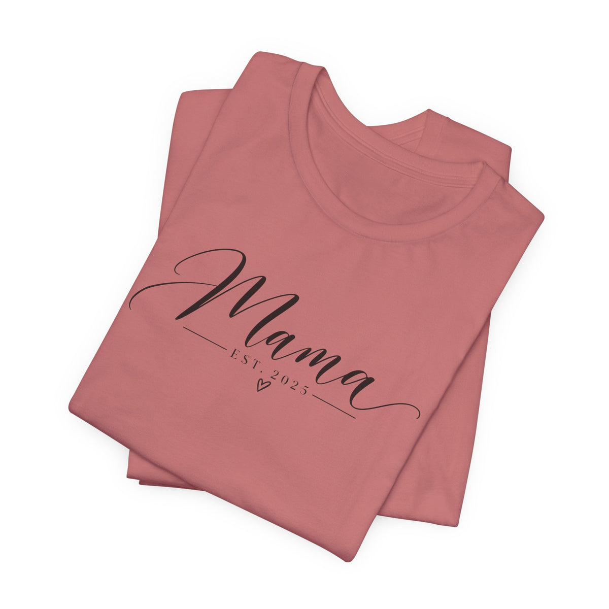 Mama Est. 2025 T-Shirt — Elegant Script Mama Tee
