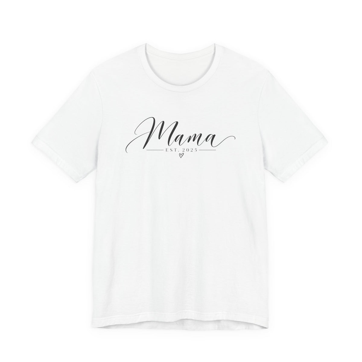 Mama Est. 2025 T-Shirt — Elegant Script Mama Tee