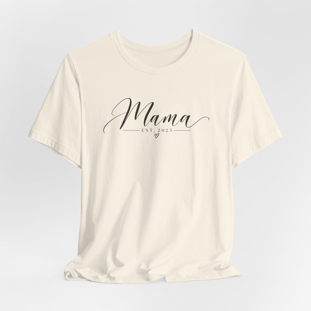 Mama Est. 2025 T-Shirt — Elegant Script Mama Tee