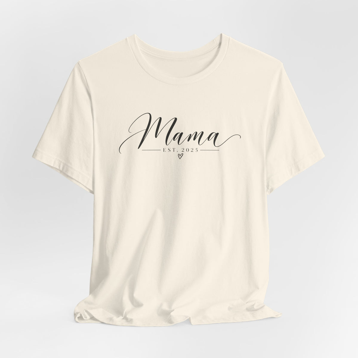 Mama Est. 2025 T-Shirt — Elegant Script Mama Tee