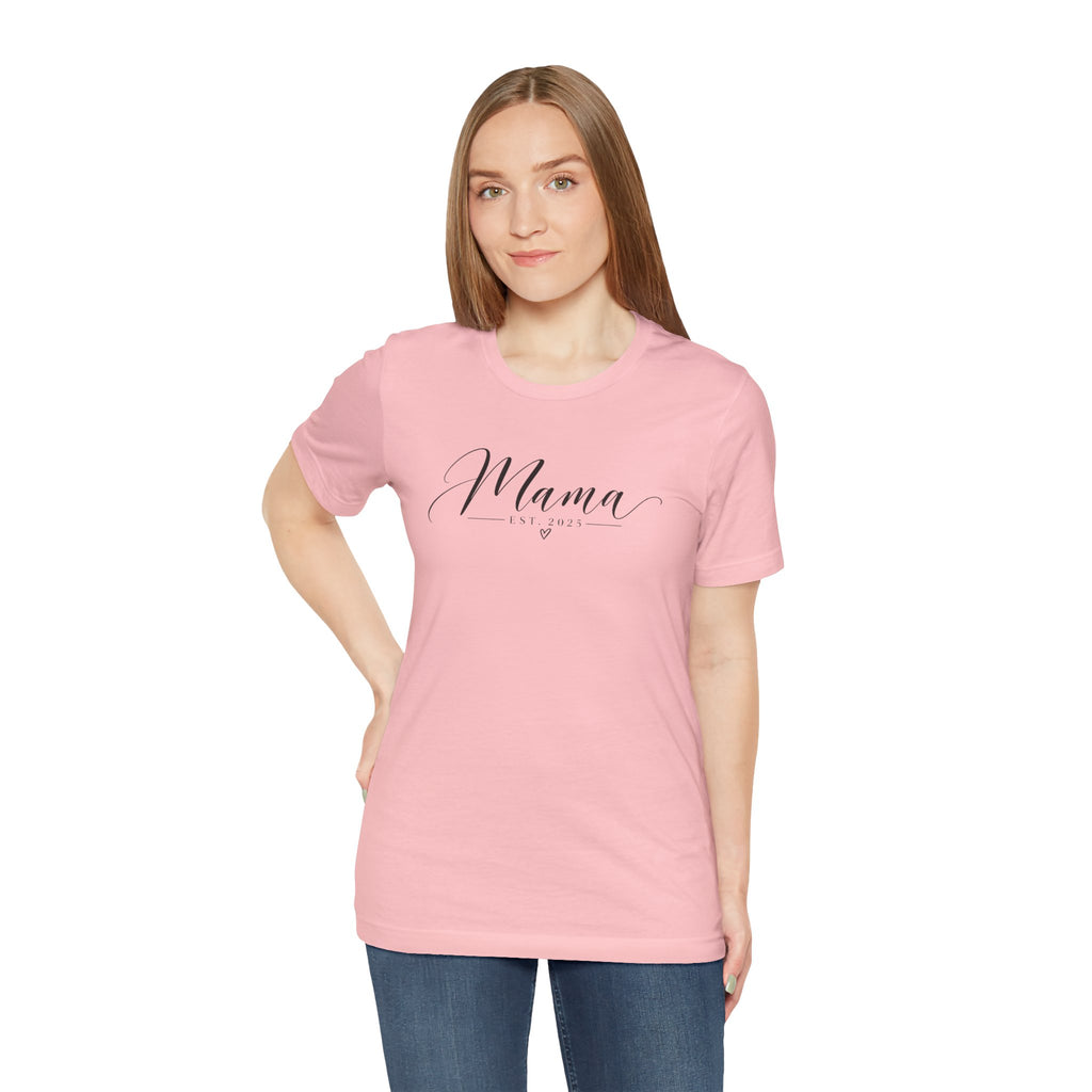 Mama Est. 2025 T-Shirt — Elegant Script Mama Tee