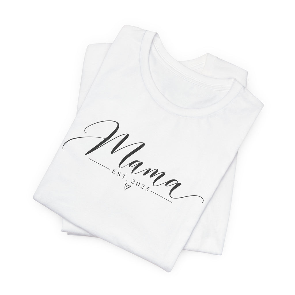 Mama Est. 2025 T-Shirt — Elegant Script Mama Tee