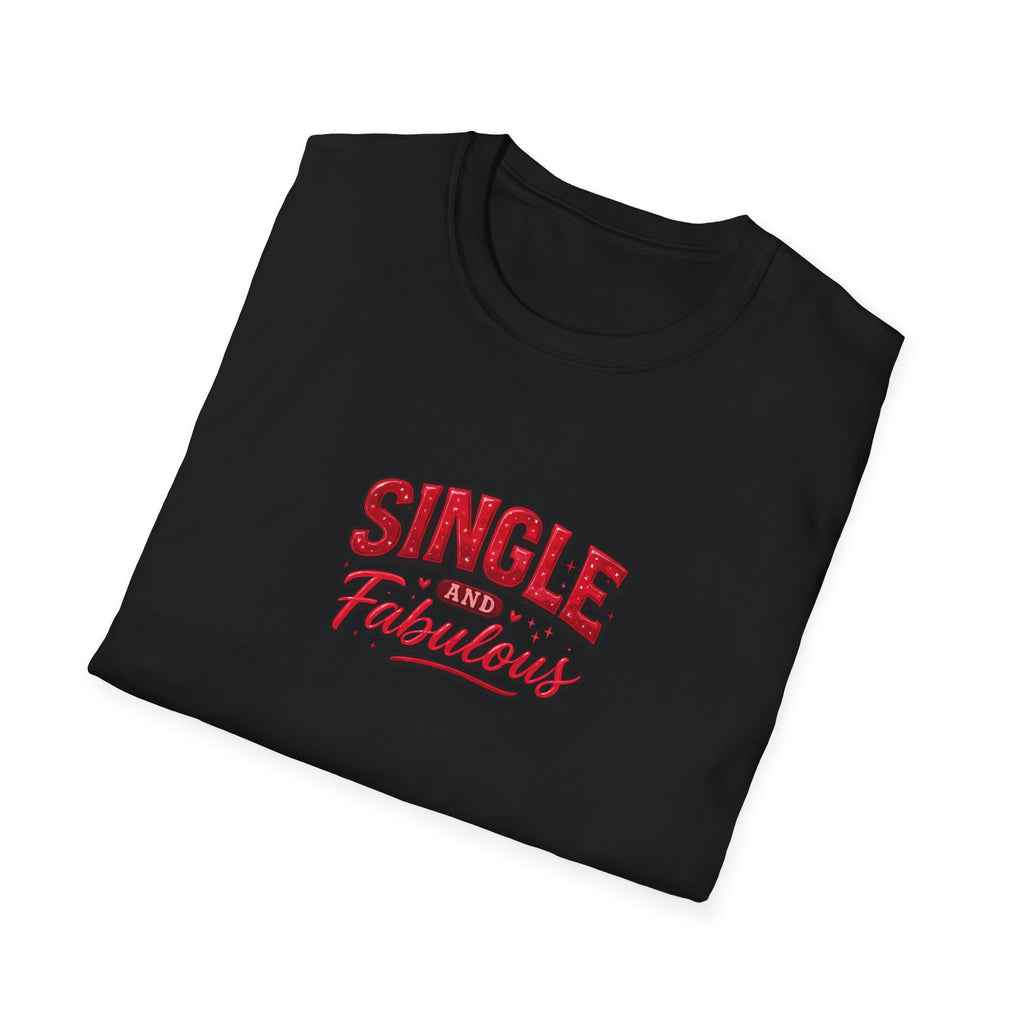 Single & Fabulous- Unisex Softstyle T-Shirt